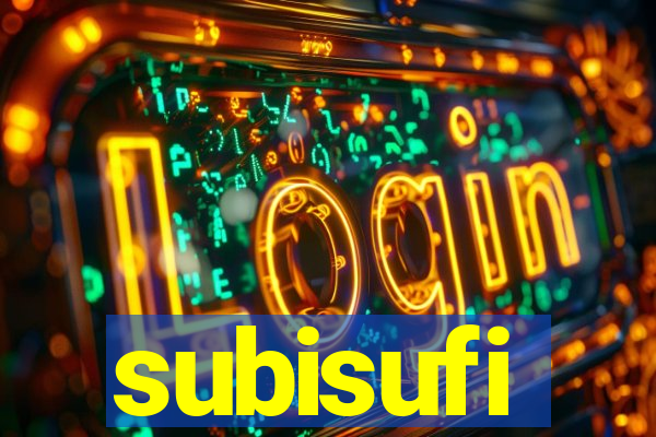 subisufi