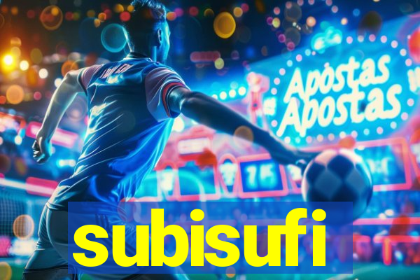 subisufi