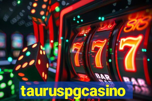 tauruspgcasino