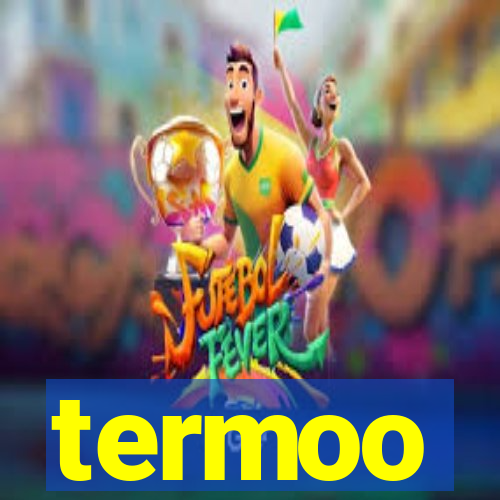 termoo