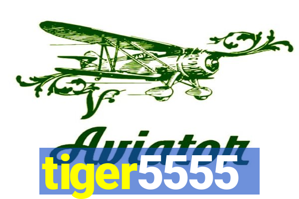 tiger5555