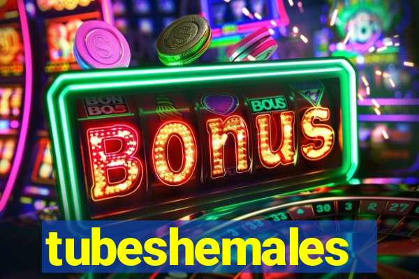 tubeshemales