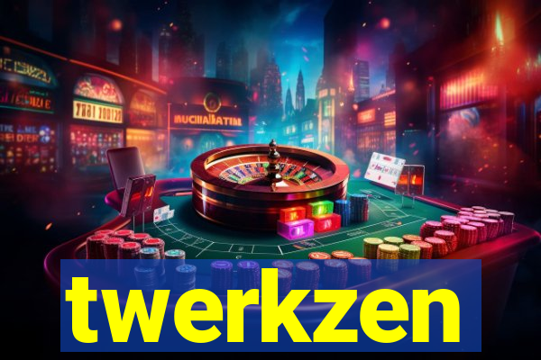 twerkzen