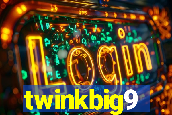 twinkbig9