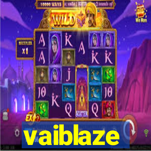 vaiblaze