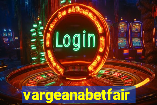 vargeanabetfair