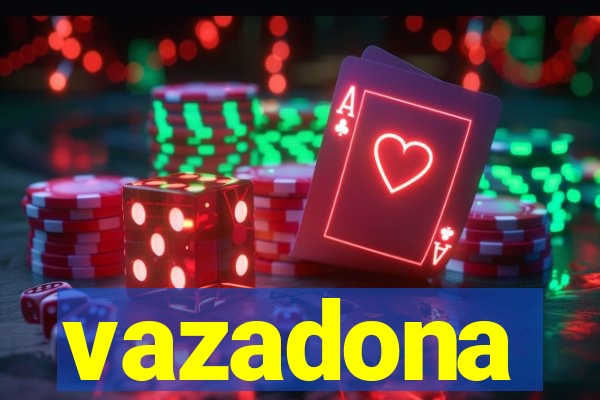 vazadona