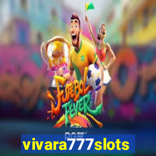 vivara777slots