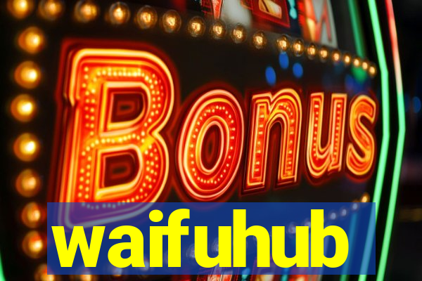 waifuhub