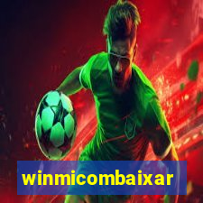 winmicombaixar