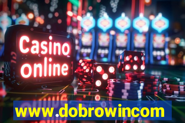 www.dobrowincom