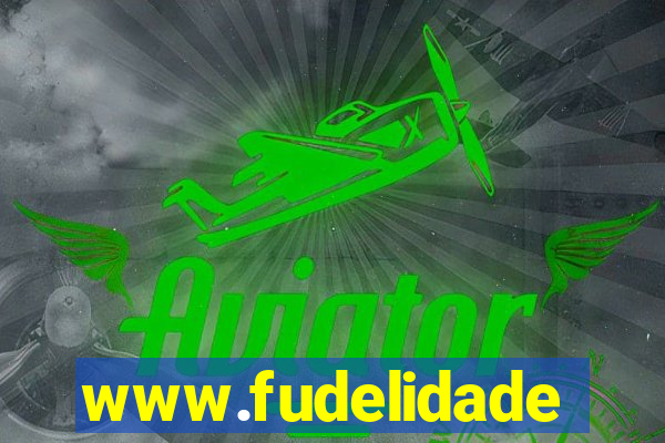 www.fudelidade