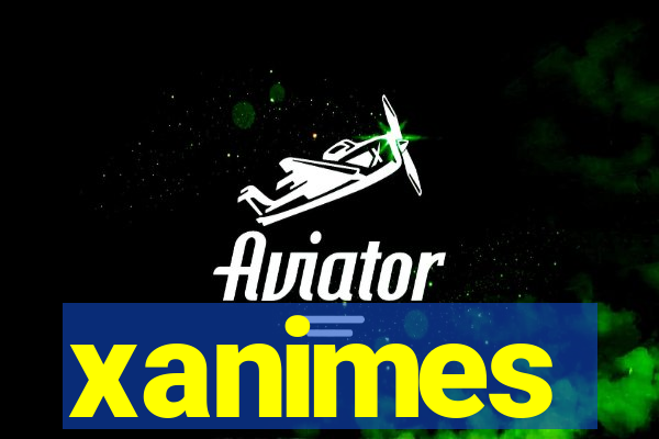 xanimes