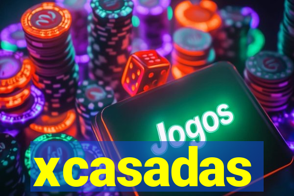 xcasadas