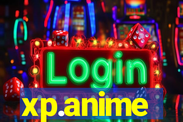 xp.anime