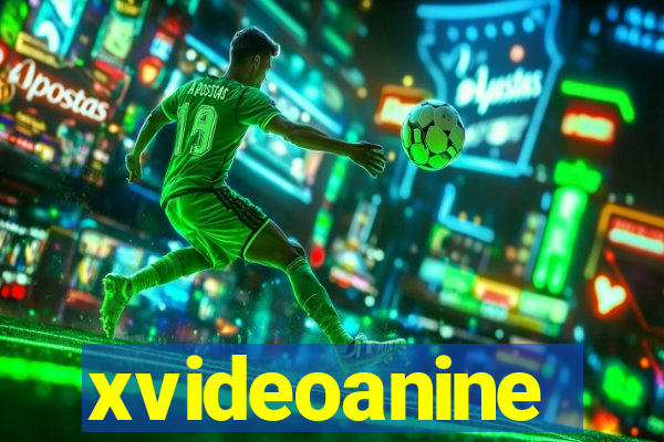 xvideoanine