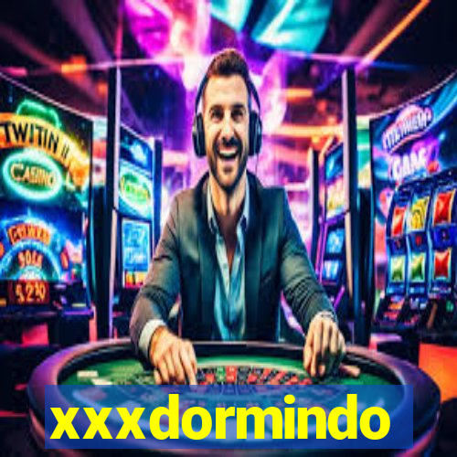 xxxdormindo