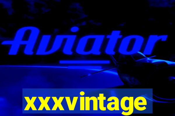 xxxvintage